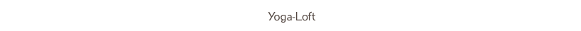  Yoga-Loft